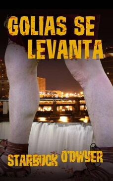 Golias se Levanta【電子書籍】[ Starbuck O'Dwyer ]