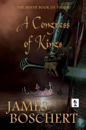 A Congress of Kings【電子書籍】[ James Boschert ](3)