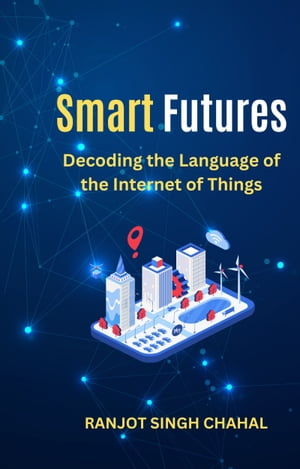 Smart Futures: Decoding the Language of the Inte