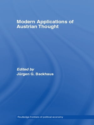 Modern Applications of Austrian Thought