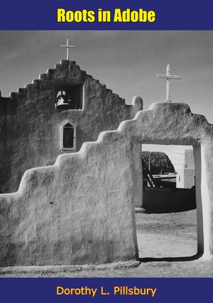 ŷKoboŻҽҥȥ㤨Roots in AdobeŻҽҡ[ Dorothy L. Pillsbury ]פβǤʤ441ߤˤʤޤ