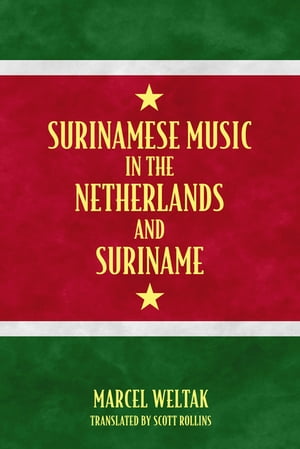 Surinamese Music in the Netherlands and Suriname