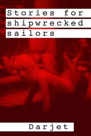 Stories for Shipwrecked SailorsŻҽҡ[ Darjet ]