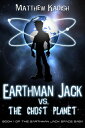ŷKoboŻҽҥȥ㤨Earthman Jack vs. The Ghost Planet The Earthman Jack Space Saga, #1Żҽҡ[ Matthew Kadish ]פβǤʤ120ߤˤʤޤ