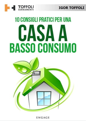 10 Consigli pratici per una casa a basso consumo