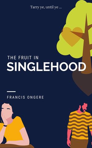 The Fruit in Singlehood