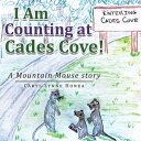 ŷKoboŻҽҥȥ㤨I Am Counting at Cades Cove! A Mountain Mouse StoryŻҽҡ[ Caryl Lynne Honea ]פβǤʤ452ߤˤʤޤ