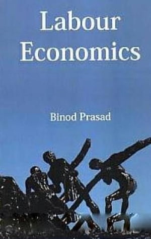 Labour Economics【電子書籍】 Binod Prasad