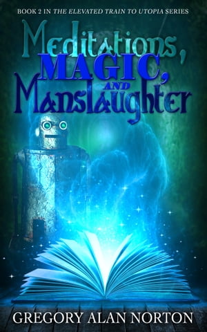 Meditations, Magic, and Manslaughter【電子書
