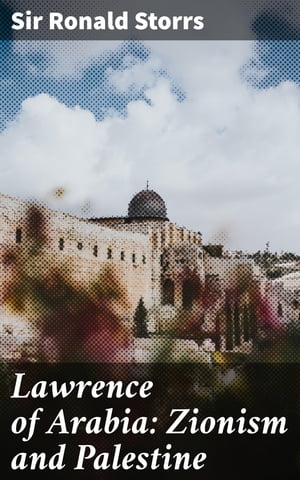 Lawrence of Arabia: Zionism and Palestine