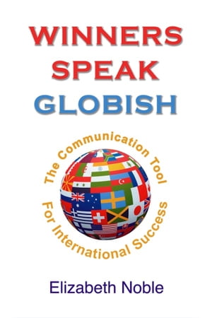 Winners Speak Globish【電子書籍】[ Elizabeth Noble ]