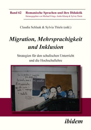 Migration, Mehrsprachigkeit und Inklusion Strategien f?r den schulischen Unterricht und die Hochschullehre
