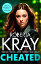 Cheated the brand-new gritty and unputdownable gangland crime novel【電子書籍】[ Roberta Kray ]