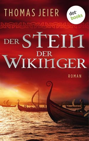 Der Stein der Wikinger Roman【電子書籍】[ Thomas Jeier ]