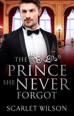 The Prince She Never Forgot 【電子書籍】[ Scarlet Wilson ]