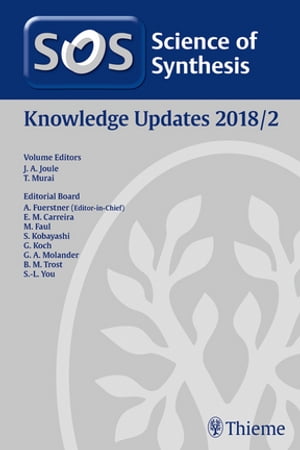 Science of Synthesis: Knowledge Updates 2018 Vol. 2【電子書籍】