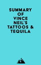 Summary of Vince Neil's Tattoos & Tequila【電