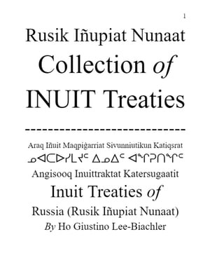 Rusik Iñupiat Nunaat Collection of Inuit Treaties
