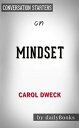 Mindset: The New Psychology of Success by?Carol S. Dweck | Conversation Starters