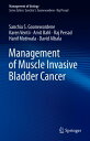 Management of Muscle Invasive Bladder Cancer【電子書籍】 Sanchia S. Goonewardene