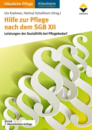 Hilfe zur Pflege nach dem SGB XII Leistungen der neuen Sozialhilfe bei Pflegebedarf【電子書籍】[ Utz Krahmer ]