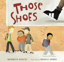 Those Shoes【電子書籍】 Maribeth Boelts