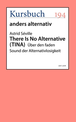 ŷKoboŻҽҥȥ㤨There Is No Alternative ?ber den faden Sound der AlternativlosigkeitŻҽҡ[ Astrid S?ville ]פβǤʤ200ߤˤʤޤ