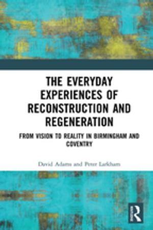 The Everyday Experiences of Reconstruction and R