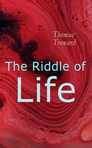 Riddle of LifeŻҽҡ[ Thomas Troward ]