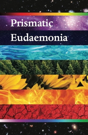 Prismatic Eudaemonia