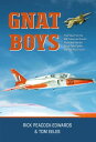 Gnat Boys True Tales from RAF Indian and Finnish Fighter Pilots Who Flew the Single-Seat Training and Fighter Aircraft【電子書籍】[ Air Commodore Rick Peacock-Edwards CBE AFC ]