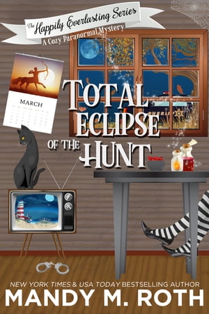 Total Eclipse of The Hunt A Paranormal Mystery【電子書籍】[ Mandy M. Roth ]