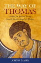 The Way of Thomas Insights for Spiritual Living from the Gnostic Gospel of Thomas【電子書籍】 John R. Mabry