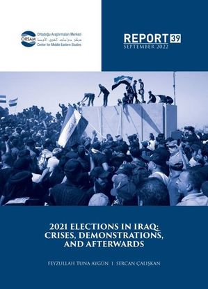 Orsam Rapor Sayı: 39 - Irak'ta 2021 Seçimleri Krizler Gösteriler ve Sonrası