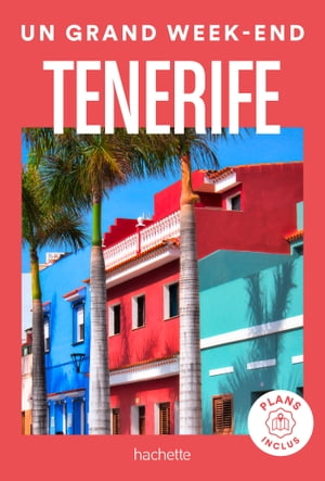 Tenerife - Un grand Week-end