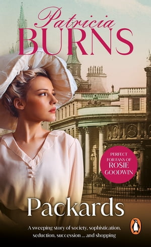 Packards a sweeping and sparkling story of society at the turn of the twentieth century【電子書籍】[ Patricia Burns ]