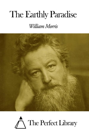 The Earthly ParadiseŻҽҡ[ William Morris ]