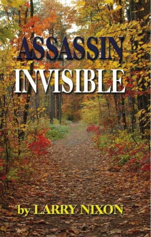 Assassin Invisible【電子書籍】[ Larry Nixo