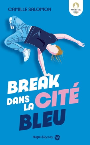Break dans la cit? Bleu【電子書籍】[ Camille Salomon ]