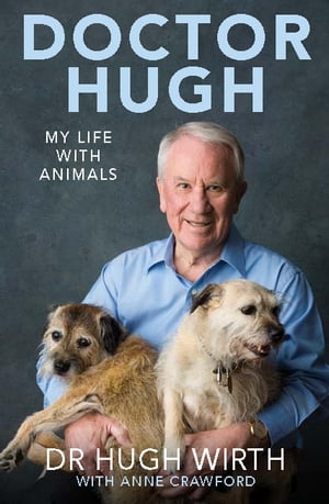 Doctor Hugh: My life with animals