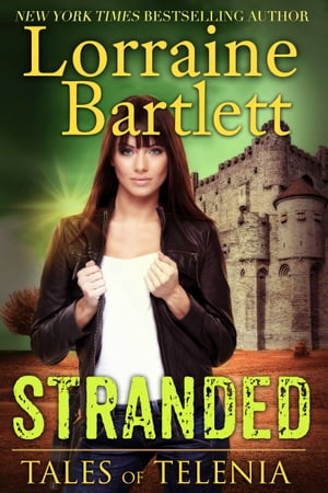 Tales of Telenia: STRANDED【電子書籍】[ Lorraine Bartlett ]