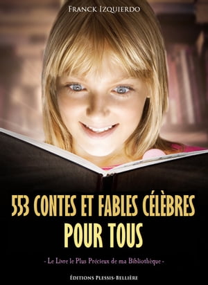 553 Contes et Fables Célèbres pour Tous