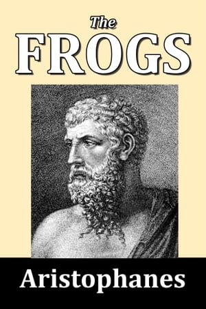 The Frogs by Aristophanes