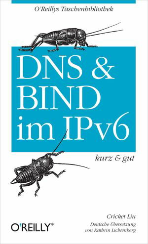 DNS und Bind im IPv6 kurz & gut【電子書籍】[ Cricket Liu ]