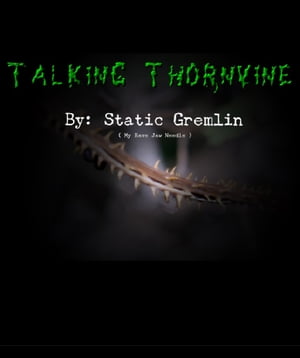 Talking Thornvine