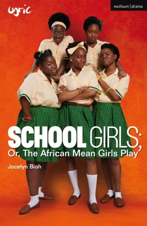 ŷKoboŻҽҥȥ㤨School Girls; Or, The African Mean Girls PlayŻҽҡ[ Jocelyn Bioh ]פβǤʤ1,861ߤˤʤޤ