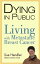 Dying in Public: Living with Metastatic Breast Cancer