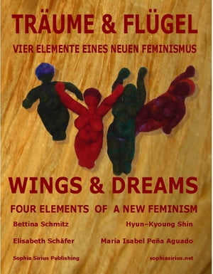 Wings & Dreams: 4 Elements of A New Feminism