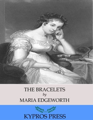 楽天楽天Kobo電子書籍ストアThe Bracelets【電子書籍】[ Maria Edgeworth ]