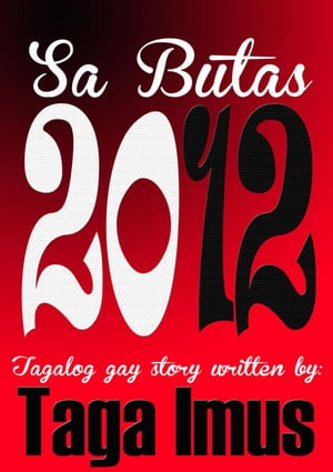 Sa Butas 2012 ( Tagalog Gay Story )